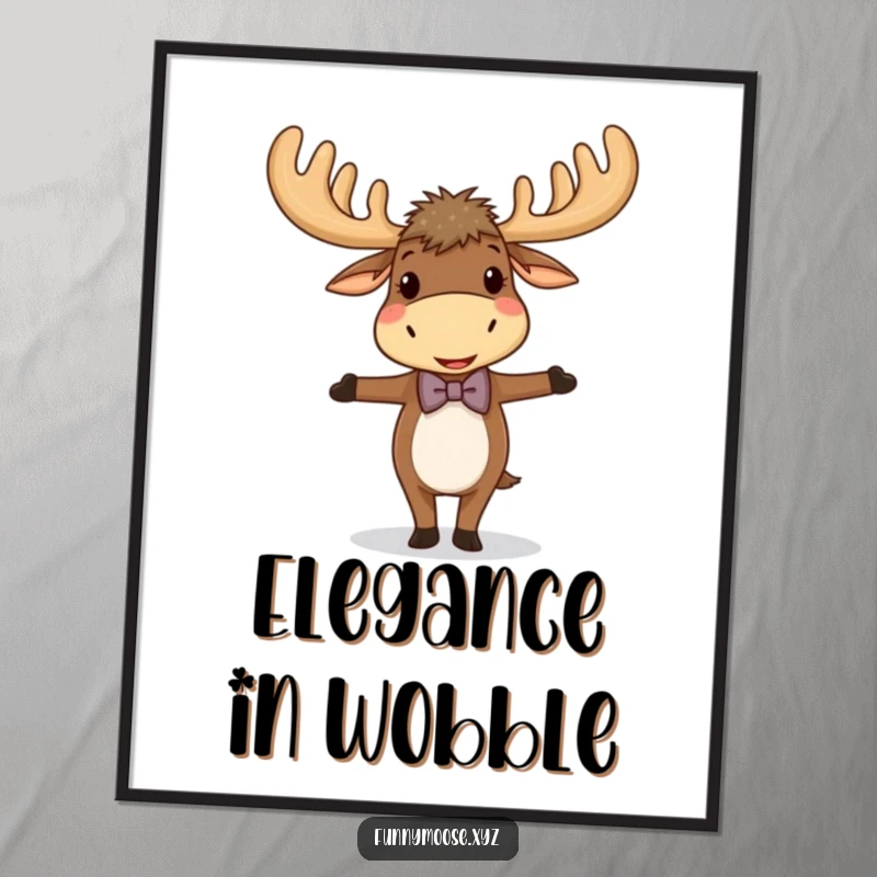 Funny digital art print of a giggling moose with large antlers and a bowtie, balancing on one hoof, for humorous wall decor.