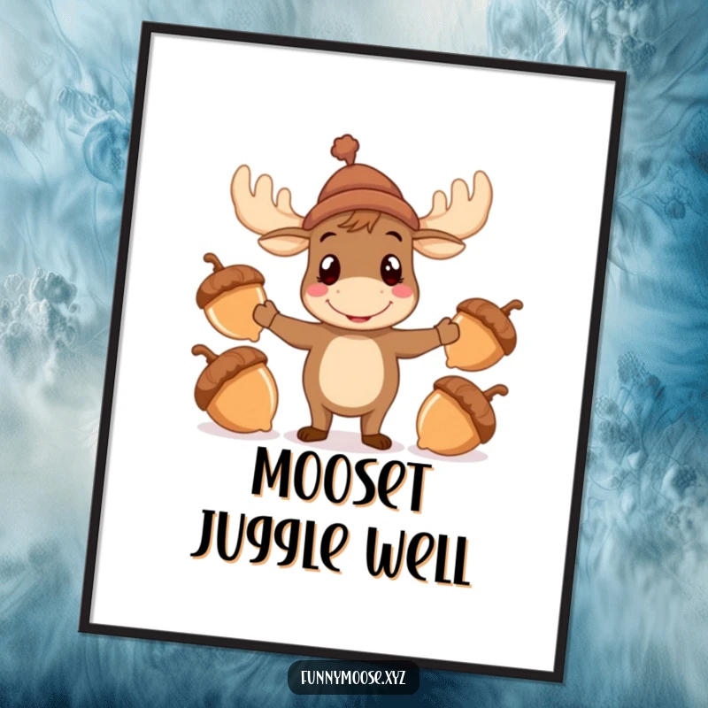 Funny Moose Digital Art Print with a hat attempting to juggle acorns, printable humorous decor for nature lovers.