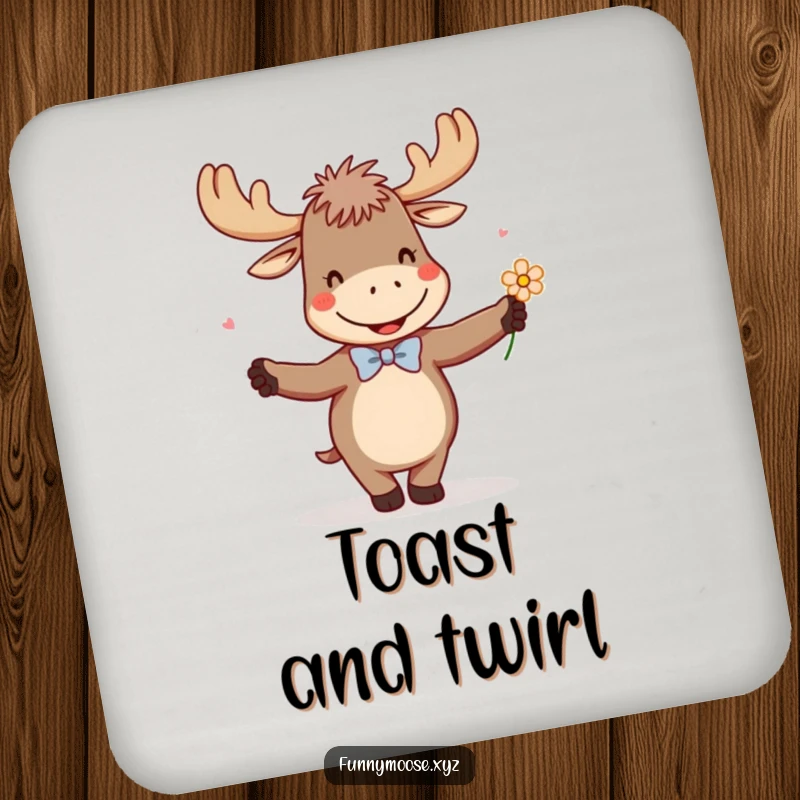 Funny coaster with a giggling moose in a tiny bowtie, enthusiastically dancing with a flower, safeguarding your furniture.