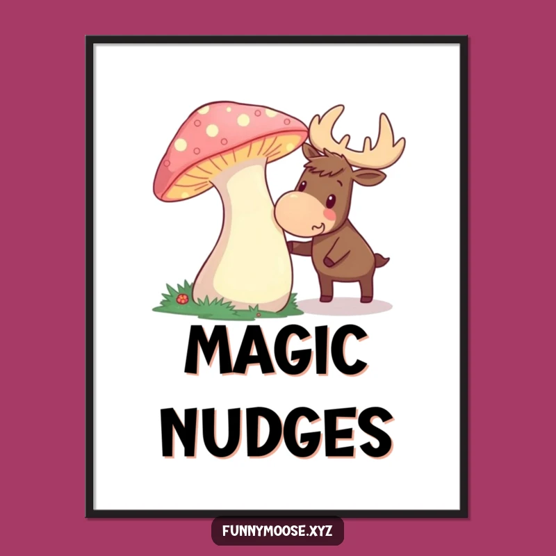 Funny Curious Moose Mushroom Poster - Enchanted Forest Art Print, Ideal Funny Gift Decor!