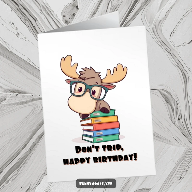 Funny Free Printable Birthday Card featuring a playful moose in oversized glasses, comically tripping over books.