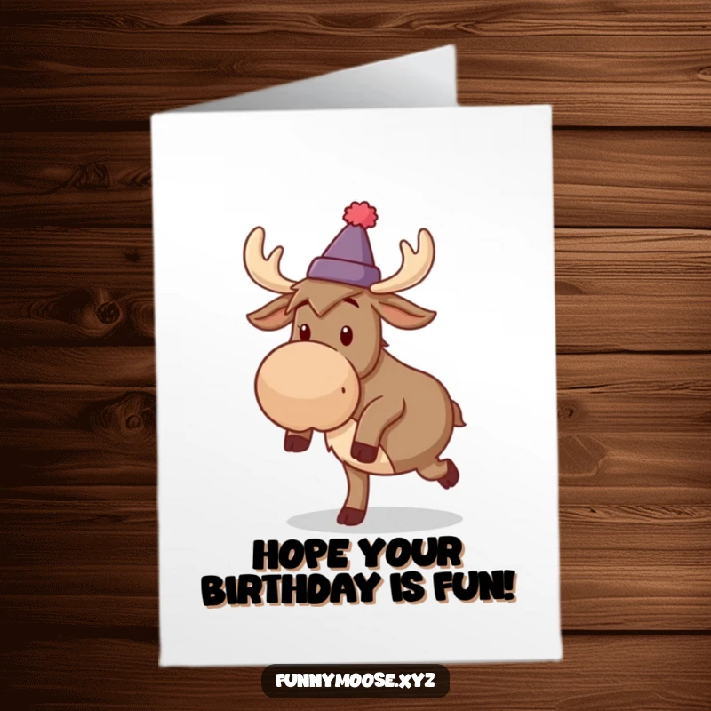 Funny Free Printable Birthday Card: Silly moose wearing a tiny hat comically tripping over its feet on a birthday.