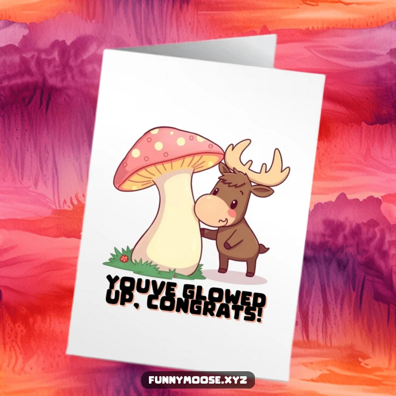 Funny free printable congratulations card: A moose excitedly nudges a giant glowing mushroom, symbolizing discovery.