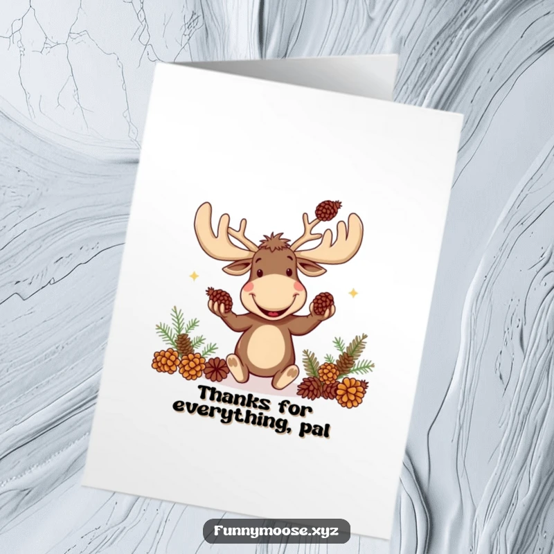 Funny Free Printable Thank You Card: Goofy moose with oversized antlers juggling pinecones to say thank you.