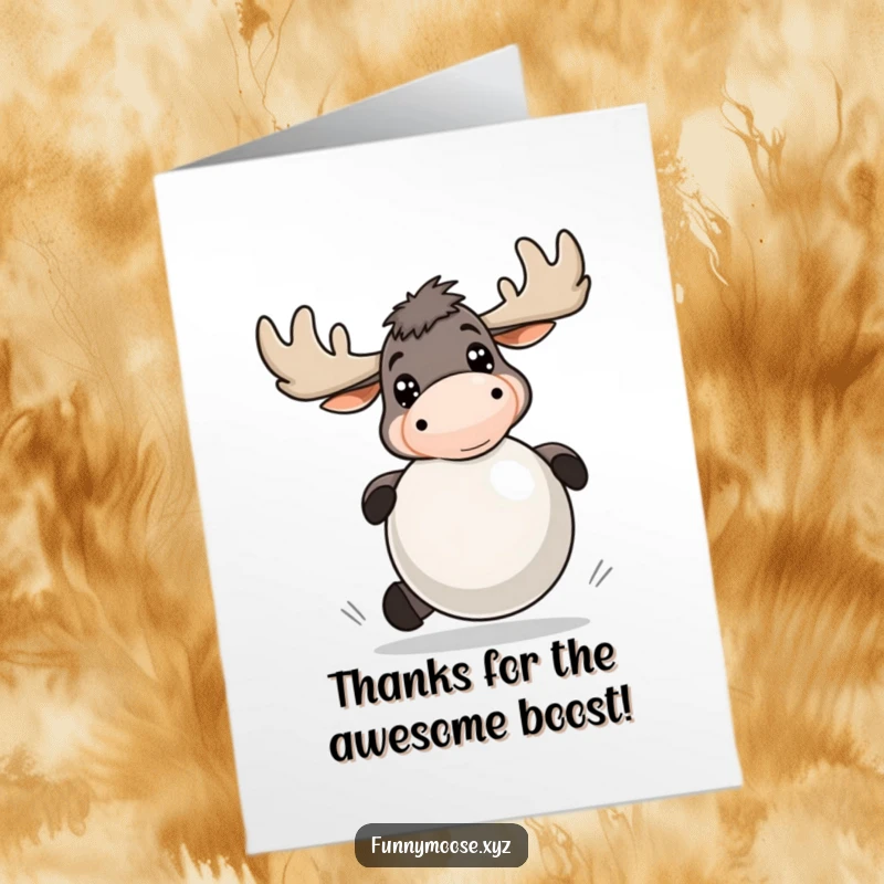 Funny free printable thank you card: Energetic moose with bright eyes playfully bounces a large ball, bringing a dynamic thank you.