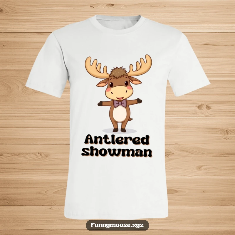 Funny t-shirt featuring a giggling moose with impressive antlers, sporting a small bowtie and balancing with flair.